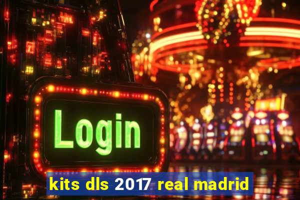 kits dls 2017 real madrid